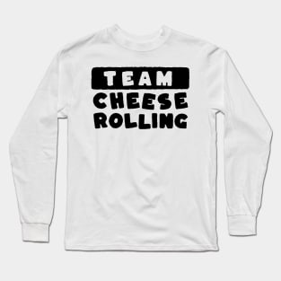 Cheese rolling team Long Sleeve T-Shirt